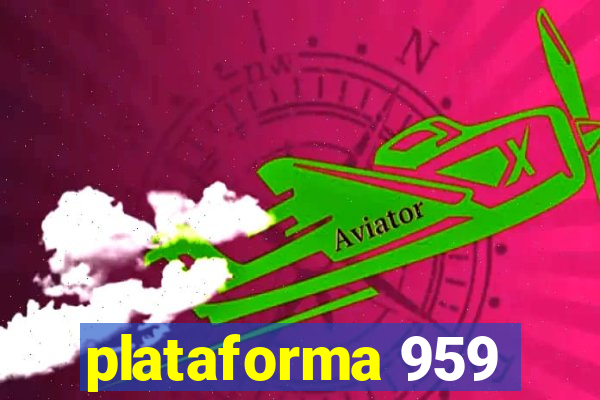 plataforma 959