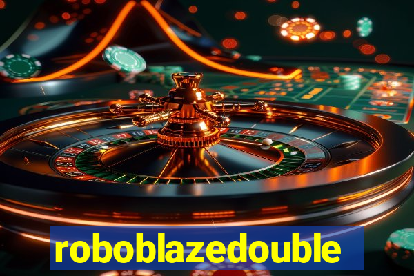 roboblazedouble