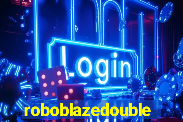 roboblazedouble