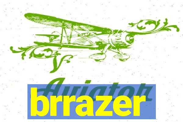 brrazer