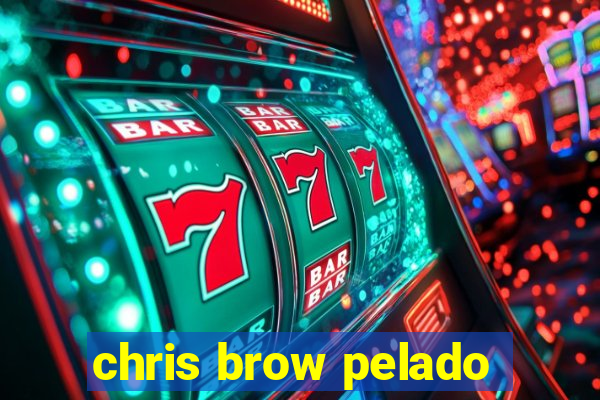 chris brow pelado