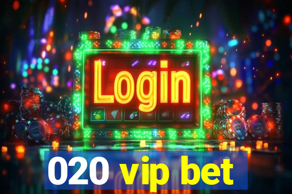 020 vip bet