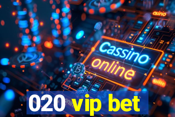 020 vip bet