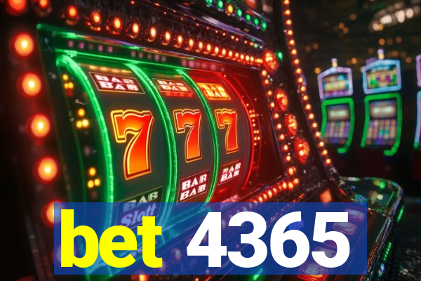 bet 4365