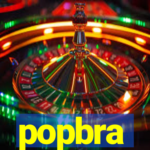 popbra