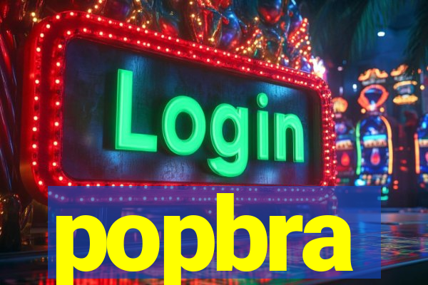 popbra