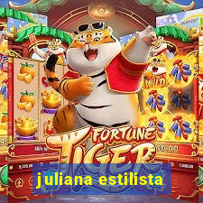 juliana estilista