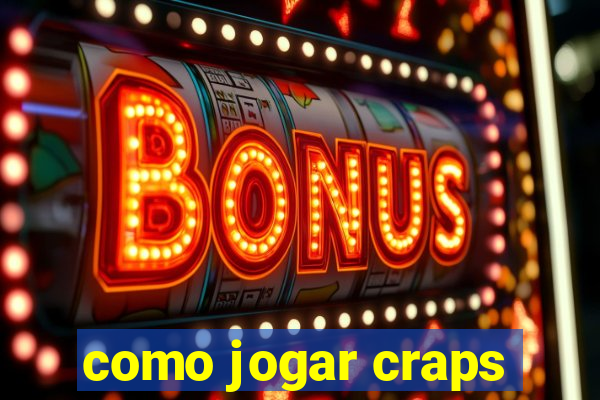 como jogar craps