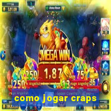 como jogar craps