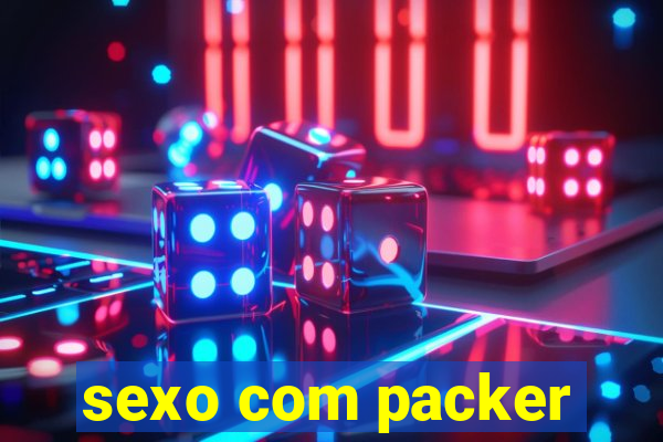 sexo com packer