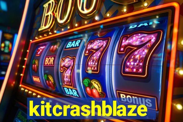 kitcrashblaze