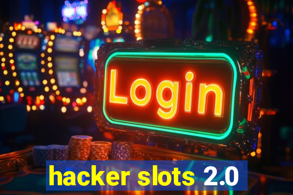 hacker slots 2.0