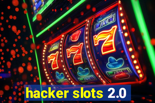 hacker slots 2.0