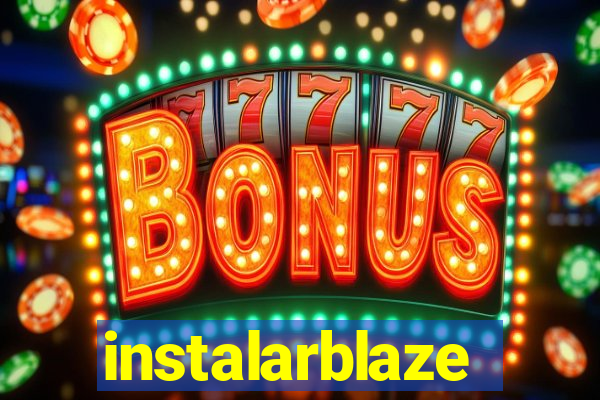 instalarblaze