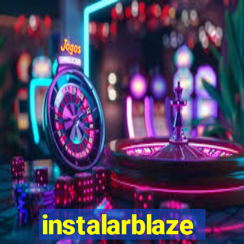 instalarblaze