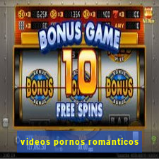 videos pornos romanticos