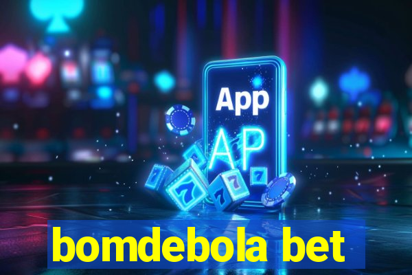 bomdebola bet