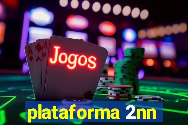 plataforma 2nn