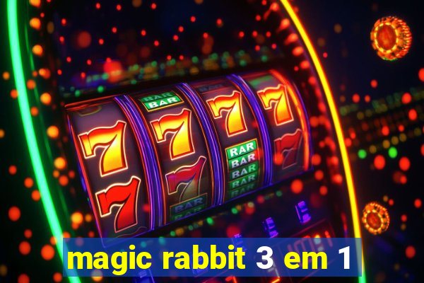 magic rabbit 3 em 1