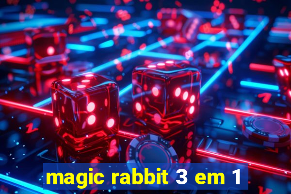 magic rabbit 3 em 1