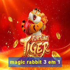 magic rabbit 3 em 1