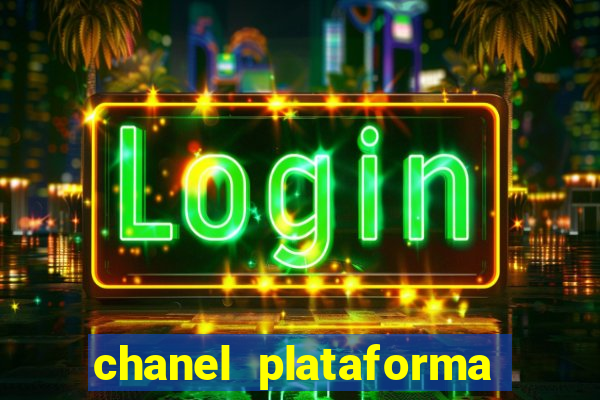 chanel plataforma de jogos