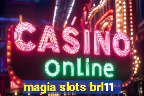 magia slots brl11