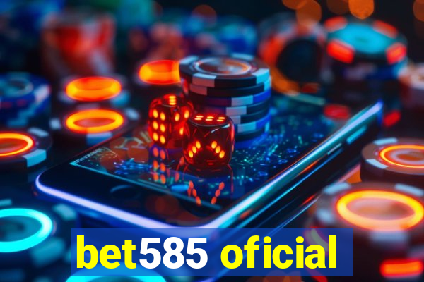 bet585 oficial