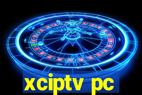 xciptv pc