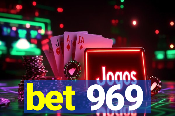 bet 969