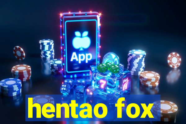 hentao fox