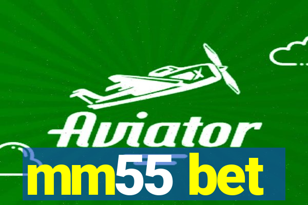 mm55 bet