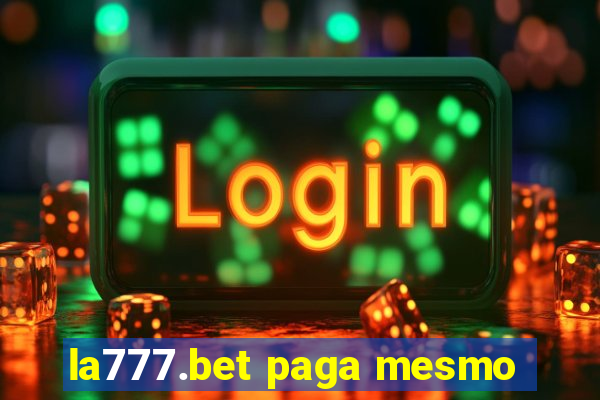 la777.bet paga mesmo