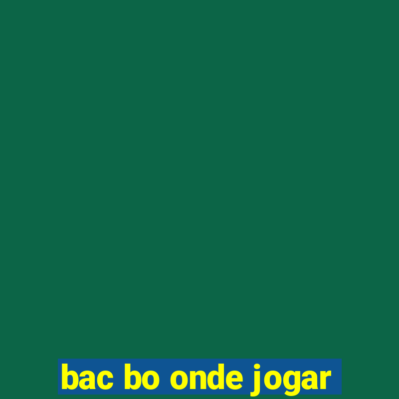 bac bo onde jogar