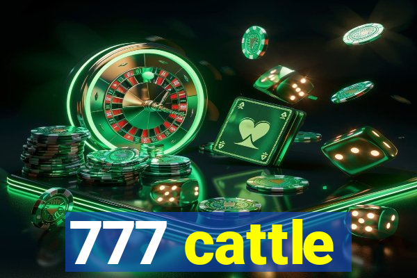 777 cattle