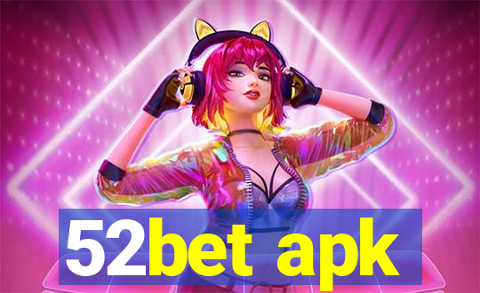 52bet apk