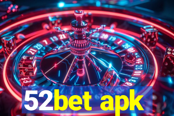 52bet apk