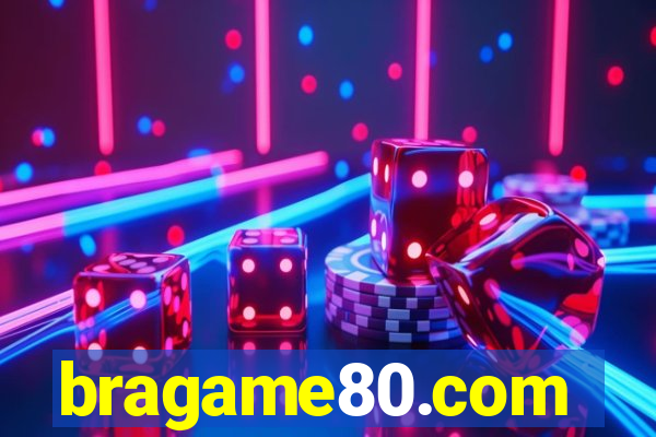 bragame80.com