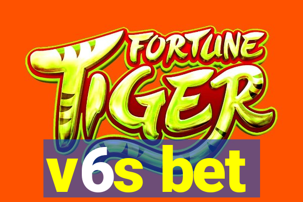 v6s bet