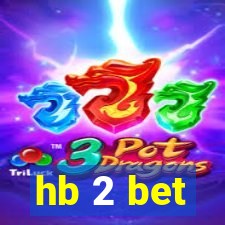 hb 2 bet