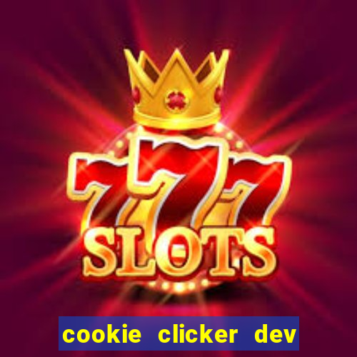 cookie clicker dev tools hack