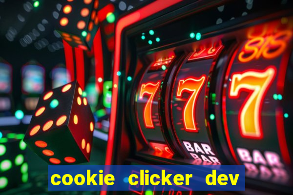 cookie clicker dev tools hack