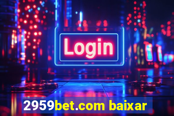 2959bet.com baixar