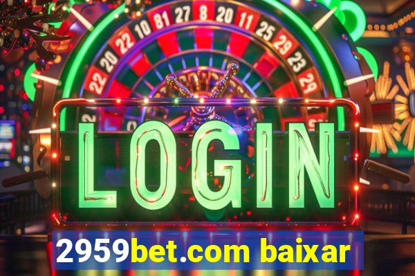 2959bet.com baixar