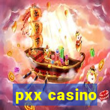 pxx casino