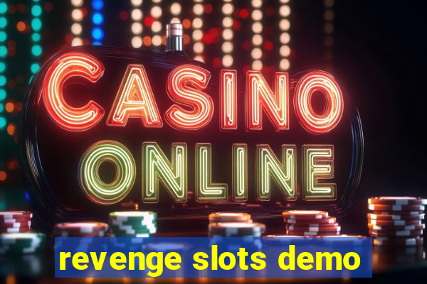 revenge slots demo