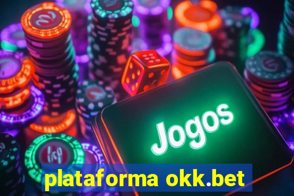 plataforma okk.bet