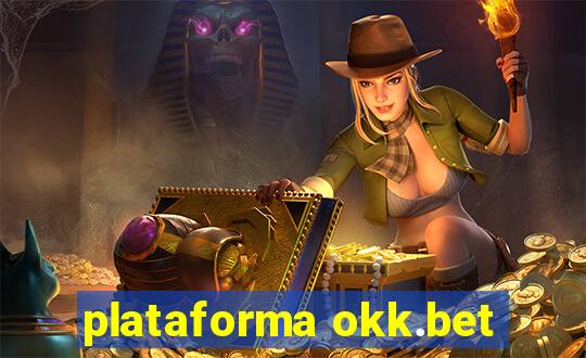 plataforma okk.bet