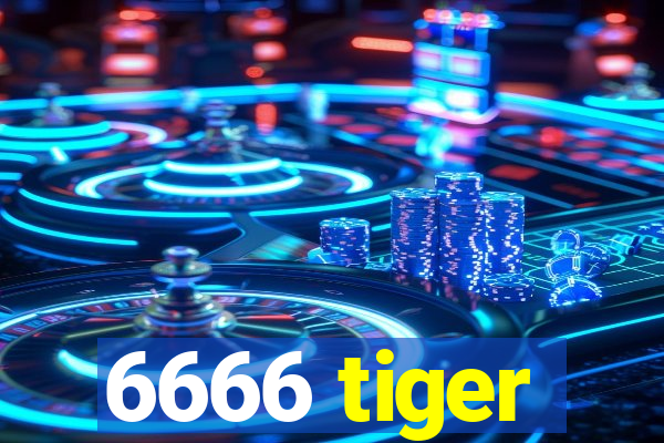 6666 tiger