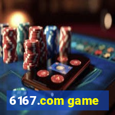 6167.com game